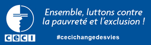 CECI - Ensemble, luttons contre la pauvreté et l'exclusion!
